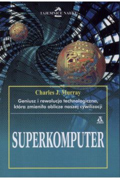 Superkomputer - Murray Charles J. - Murray Charles