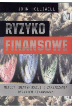 Ryzyko finansowe - Holliwell John - John Holliwell