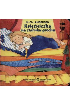 Ksi�niczka na Ziarnku Grochu (twarda oprawa)