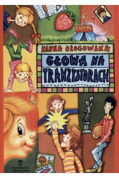G�owa na Tranzystorach - O�ogowska Hanna - Hanna O�ogowska