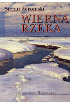 Wierna rzeka - �eromski Stefan