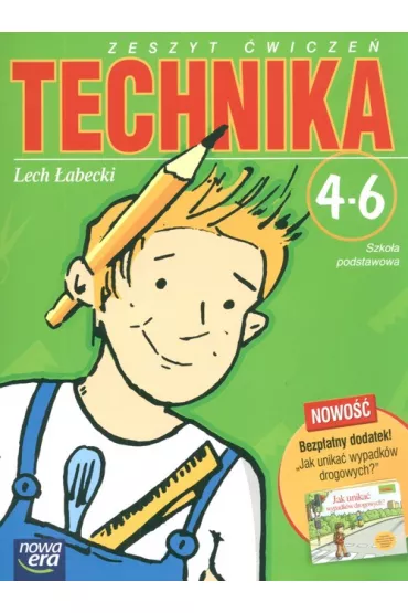 z.Technika SP KL 4-6. Podr�cznik z �wiczeniami Jak unika� wypadk�w drogowych (stare wydanie) - Lech �abecki