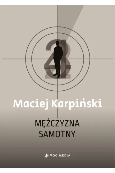 M�czyzna samotny - Maciej Karpi�ski