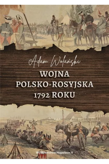Wojna polsko-rosyjska 1792 roku - Adam Wola�ski