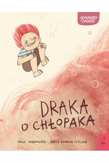 Draka o ch�opaka. Annanasy i gagatki. Tom 4 - Agata  Komosa-Stycze�