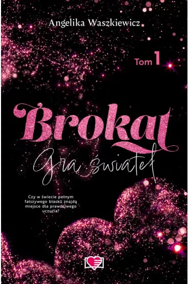 Brokat. Gra wiate. Tom 1 - Angelika Waszkiewicz