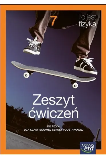 To jest fizyka. Szko�a podstawowa klasa 7. Zeszyt �wicze�. Nowa edycja 2026-2028