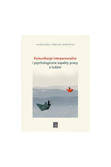Komunikacja interpersonalna - Magdalena  Cyrklaff-Gorczyca