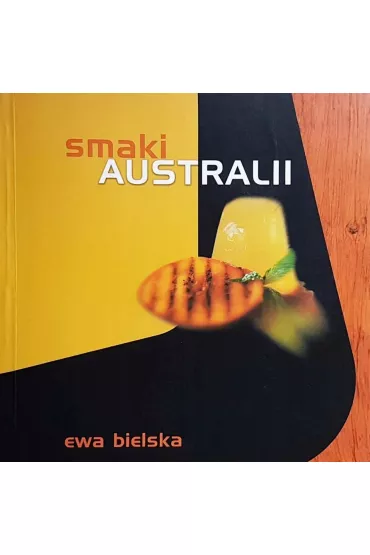 Smaki Australii - Ewa Bielska