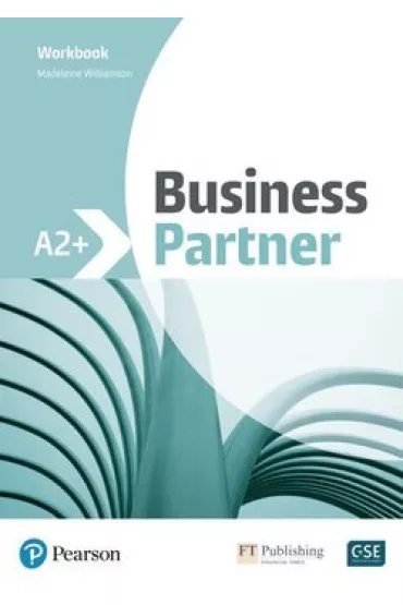 Business Partner A2+. Workbook - Madeleine Williamson