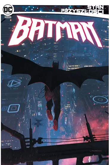 Uniwersum DC Stan przysz�o�ci. Batman - Paul Jenkins, John Ridley, Mariko Tamaki