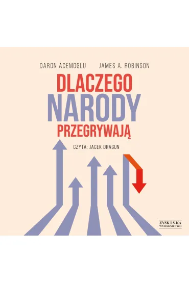 Audiobook CD MP3 Dlaczego narody przegrywaj� - James Alan Robinson, Daron Acemoglu