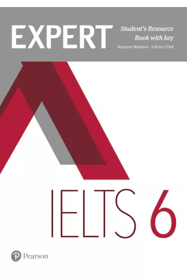 Expert IELTS. Student's Resource Book with key. Band 6 - Margaret Matthews, Felicity O`Dell
