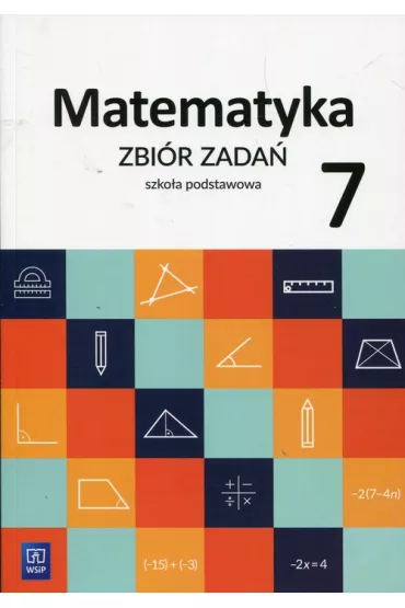 Matematyka. Zbi�r zada�. Klasa 7. Szko�a podstawowa - Ewa Duvnjak, Ewa Kokiernak-Jurkiewicz