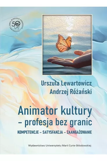 Animator kultury - profesja bez granic - Andrzej R�a�ski, Urszula Lewartowicz