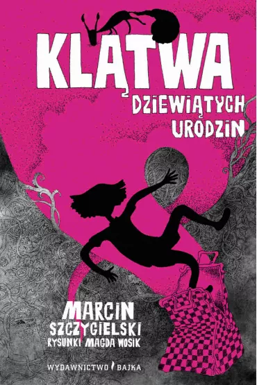 Kl�twa dziewi�tych urodzin. Czarownica pi�tro ni�ej. Tom 3 - Marcin Szczygielski