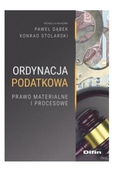 Ordynacja podatkowa. Prawo materialne i procesowe