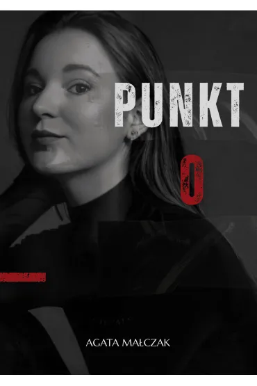 Punkt 0 - Agata  Ma�czak