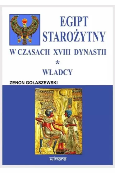 Egipt staro�ytny w czasach XVIII dynastii - Zenon Go�aszewski