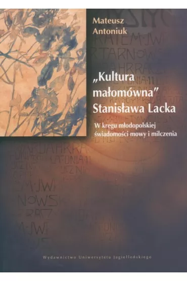 Kultura ma�om�wna Stanis�awa Lacka - Mateusz Antoniuk