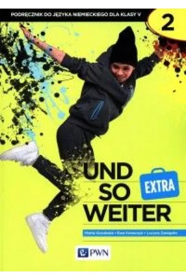 Und so weiter Extra 2. Podr�cznik do j�zyka niemieckiego dla klasy 5 - Ewa Krawczyk, Lucyna Zast�pi�o, Marta Kozubska