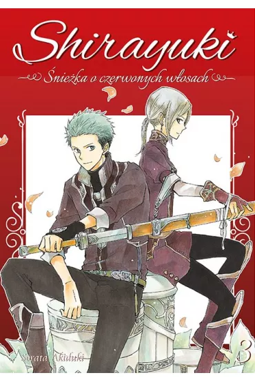 Shirayuki. �nie�ka o czerwonych w�osach. Tom 3 - Sorata Akiduki