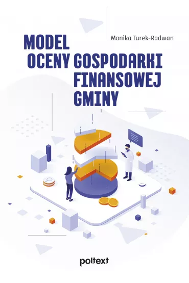 Model oceny gospodarki finansowej gminy - Monika  Turek-Radwan