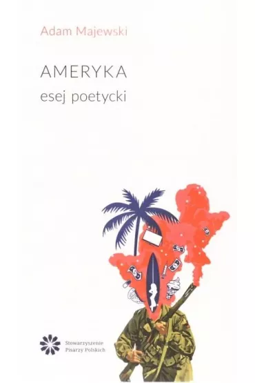 Ameryka. Esej poetycki - Adam Majewski