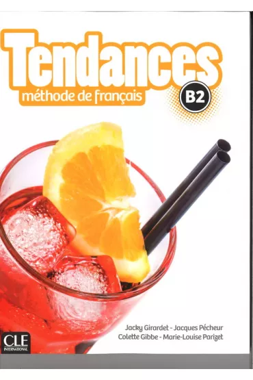 Tendances B2. Podr�cznik + DVD - Colette Gibbe, Jacques Pecheur, Jacky Girardet, Marie-Louise Parizet