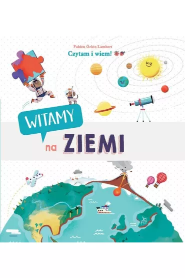 Czytam i wiem! Witamy na Ziemi - Fabien �ckto Lambert