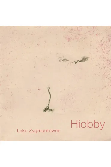 Hiobby - ��ko Zygmunt�wne