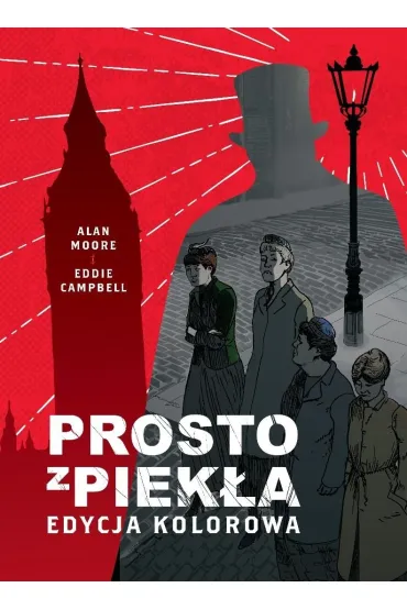 Prosto z piek�a. Edycja kolorowa - Alan Moore, Eddie Campbell