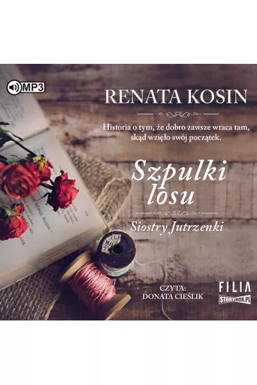 Audiobook Szpulki los�w. Siostry Jutrzenki. Tom 3 CD - Renata Kosin