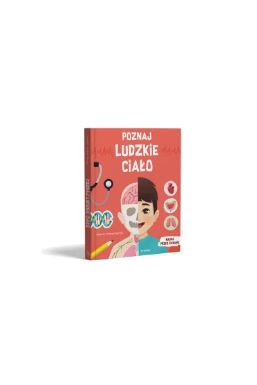 Poznaj ludzkie cia�o. Nauka przez zabaw� - Alberto Jim�nez Garc�a