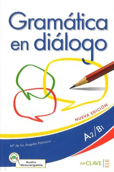 Gramatica en dialogo A2/B1 + audio online - Palomino Maria de los Angeles
