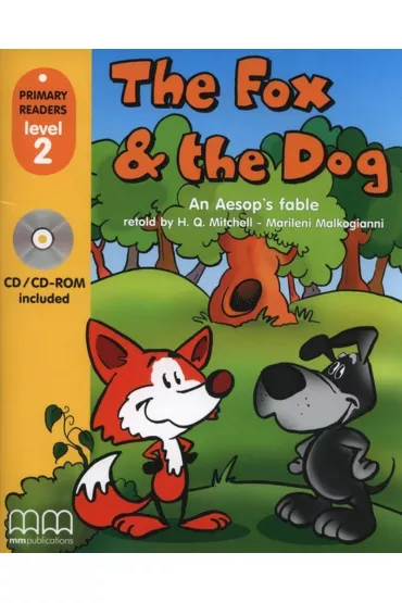 The fox and the dog with Audio CD/CD-ROM. Primary Readers. Level 2 - H. Q. Mitchell