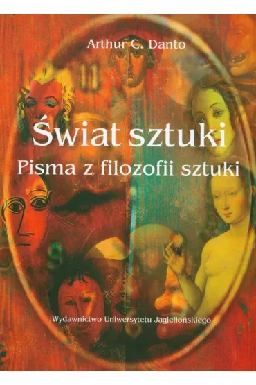 �wiat sztuki Pisma z filozofii sztuki - Arthur C. Danto