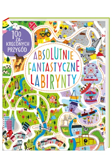 Absolutnie fantastyczne labirynty - Becky Wilson
