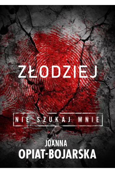 Zodziej. Nie szukaj mnie. Tom 1 - Joanna Opiat-Bojarska