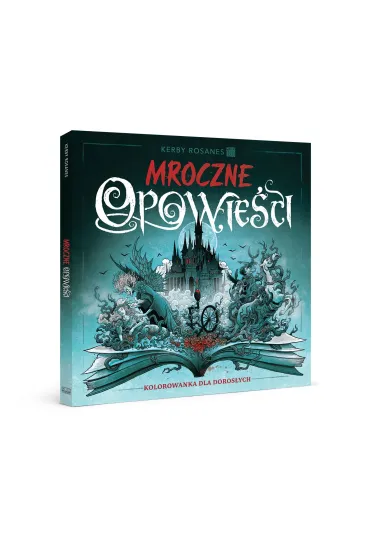 Mroczne opowie�ci. Kolorowanka dla doros�ych - Kerby Rosanes