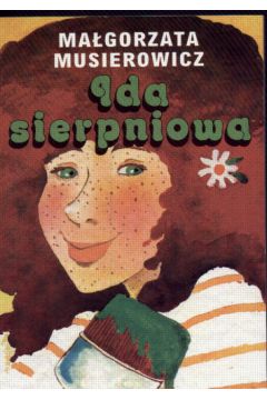 Ida sierpniowa - Musierowicz Ma�gorzata