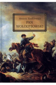 Pan Wo�odyjowski - Sienkiewicz Henryk (twarda oprawa)