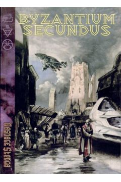 Byzantium Secundus - Howard Chris, Greenberg Andrew, Bridges Bill - Bill Bridges, Andrew Greenberg, Howard Chris