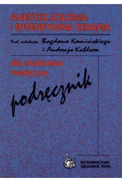 Anestezjologia i intensywna terapaia - Kami�ski Bogdan - Bogdan Kami�ski