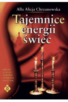 Tajemnica energii �wiec - Chrzanowska Alicja Alla