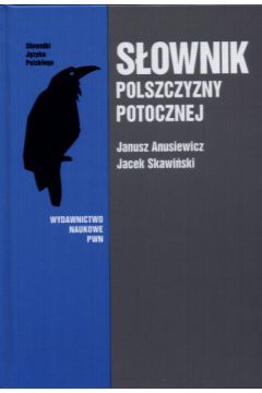 S�ownik polszczyzny potocznej - Anusiewicz Janusz (twarda oprawa) - Janusz Anusiewicz