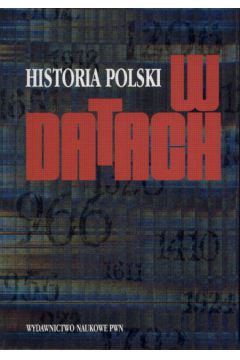 Historia Polski w datach - Lenard S.Bogus�aw, Wywia� Ireneusz - Ireneusz Wywia�, Lenard Stanis�aw Bogus�aw