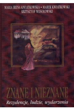 Znane i nieznane - Kwiatkowski Marek i inni - Kwiatkowski Marek i inni