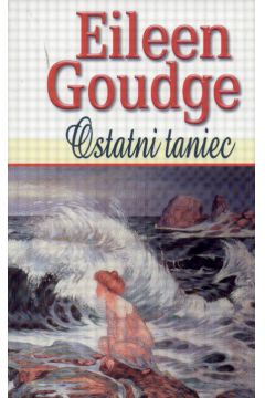 Ostatni taniec - Goudge Eileen - Eileen Goudge