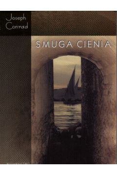 Smuga cienia   Wyznanie - Conrad Joseph